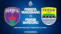 SEDANG BERLANGSUNG Persib Vs Persita Liga 1 2021, Link Live Streaming  Ada di Sini